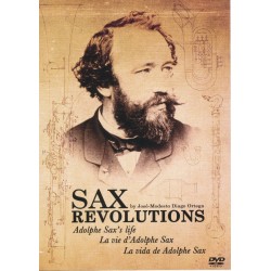 SAX REVOLUTIONS DVD LA VIE D'ADOLPHE SAX